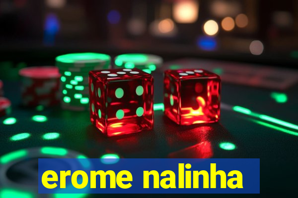 erome nalinha